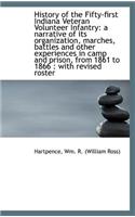 History of the Fifty-First Indiana Veteran Volunteer Infantry: A Narrative of Its Organization, Marc