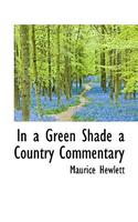 In a Green Shade a Country Commentary