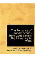 The Romance of Labor; Scenes from Good Novels Depicting Joy in Work