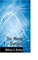 The Money Question