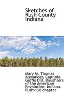 Sketches of Rush County Indiana