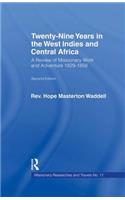 Twenty-nine Years in the West Indies and Central Africa: A Review of Missionary Work and Adventure 1829-1858