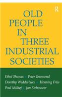 Old People in Three Industrial Societies