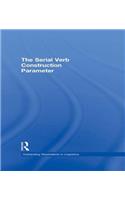 The Serial Verb Construction Parameter