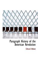 Paragraph History of the American Revolution