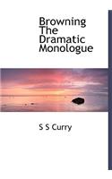Browning the Dramatic Monologue