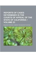 Reports of Cases Determined in the Courts of Appeal of the State of California (Volume 23)