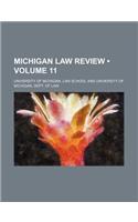 Michigan Law Review (Volume 11)