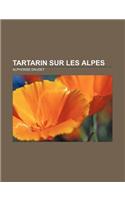 Tartarin Sur Les Alpes