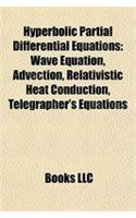 Hyperbolic Partial Differential Equations: Wave Equation, Advection, Relativistic Heat Conduction, Telegrapher's Equations(English)