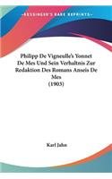 Philipp De Vigneulle's Yonnet De Mes Und Sein Verhaltnis Zur Redaktion Des Romans Anseis De Mes (1903)