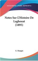 Notes Sur L'Histoire de Laghouat (1895)