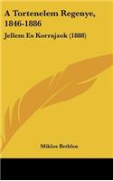 A Tortenelem Regenye, 1846-1886