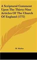 A Scriptural Comment Upon the Thirty-Nine Articles of the Church of England (1772)
