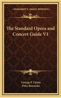 The Standard Opera and Concert Guide V1