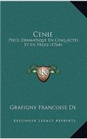 Cenie: Piece Dramatique En Cinq Actes Et En Prose (1764)