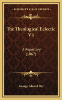 The Theological Eclectic V4: A Repertory (1867)