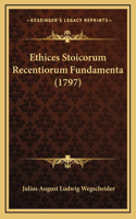 Ethices Stoicorum Recentiorum Fundamenta (1797)