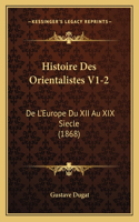 Histoire Des Orientalistes V1-2