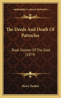 Deeds And Death Of Patroclos