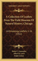 Collection Of Leaflets From The Field Museum Of Natural History, Chicago