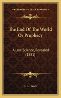 The End Of The World Or Prophecy