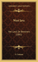 West Java: Het Land, De Bewoners (1881)