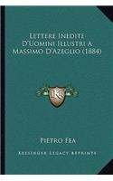 Lettere Inedite D'Uomini Illustri A Massimo D'Azeglio (1884)