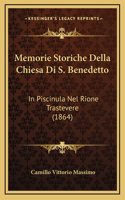 Memorie Storiche Della Chiesa Di S. Benedetto