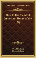 How to Use the Most Important Hours of the Day