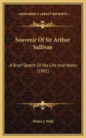 Souvenir Of Sir Arthur Sullivan