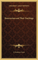 Rosicrucians and Their Teachings: (English)
