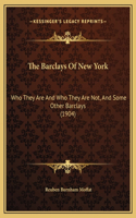 The Barclays Of New York: Who They Are And Who They Are Not, And Some Other Barclays (1904)(English)