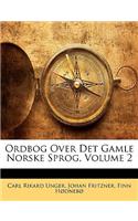 Ordbog Over Det Gamle Norske Sprog, Volume 2