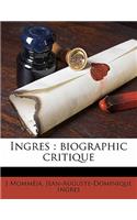 Ingres: Biographic Critique: Biographic Critique