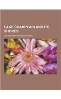 Lake Champlain and Its Shores