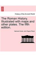 The Roman History. Illustrated with maps and other plates. The fifth edition.: (English)