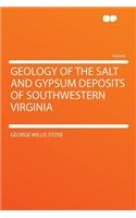 Geology of the Salt and Gypsum Deposits of Southwestern Virginia