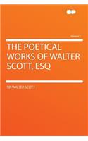 The Poetical Works of Walter Scott, Esq Volume 1