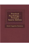Practical Psychology - Primary Source Edition