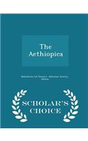The Aethiopica - Scholar's Choice Edition
