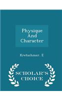 Physique and Character - Scholar's Choice Edition