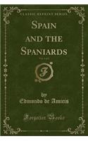 Spain and the Spaniards, Vol. 1 of 2 (Classic Reprint)