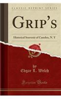 Grip's: Historical Souvenir of Camden, N. Y (Classic Reprint)