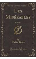 Les Miserables, Vol. 2: Cosette (Classic Reprint)