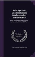 Beiträge Zum Quellenstudium Salzburgischer Landeskunde