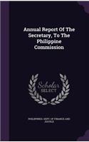 Annual Report of the Secretary, to the Philippine Commission