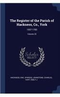 The Register of the Parish of Hackness, Co., York