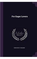 For Eager Lovers