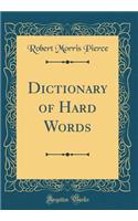 Dictionary of Hard Words (Classic Reprint)